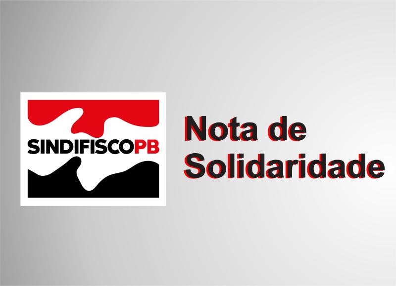 Nota de Solidariedade ao colega do Rio Grande do Norte