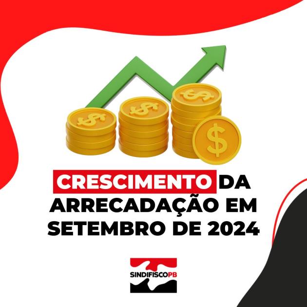 Nota Oficial: Crescimento da Arrecadação em Setembro de 2024